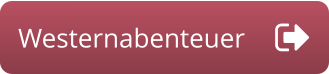 Westernabenteuer